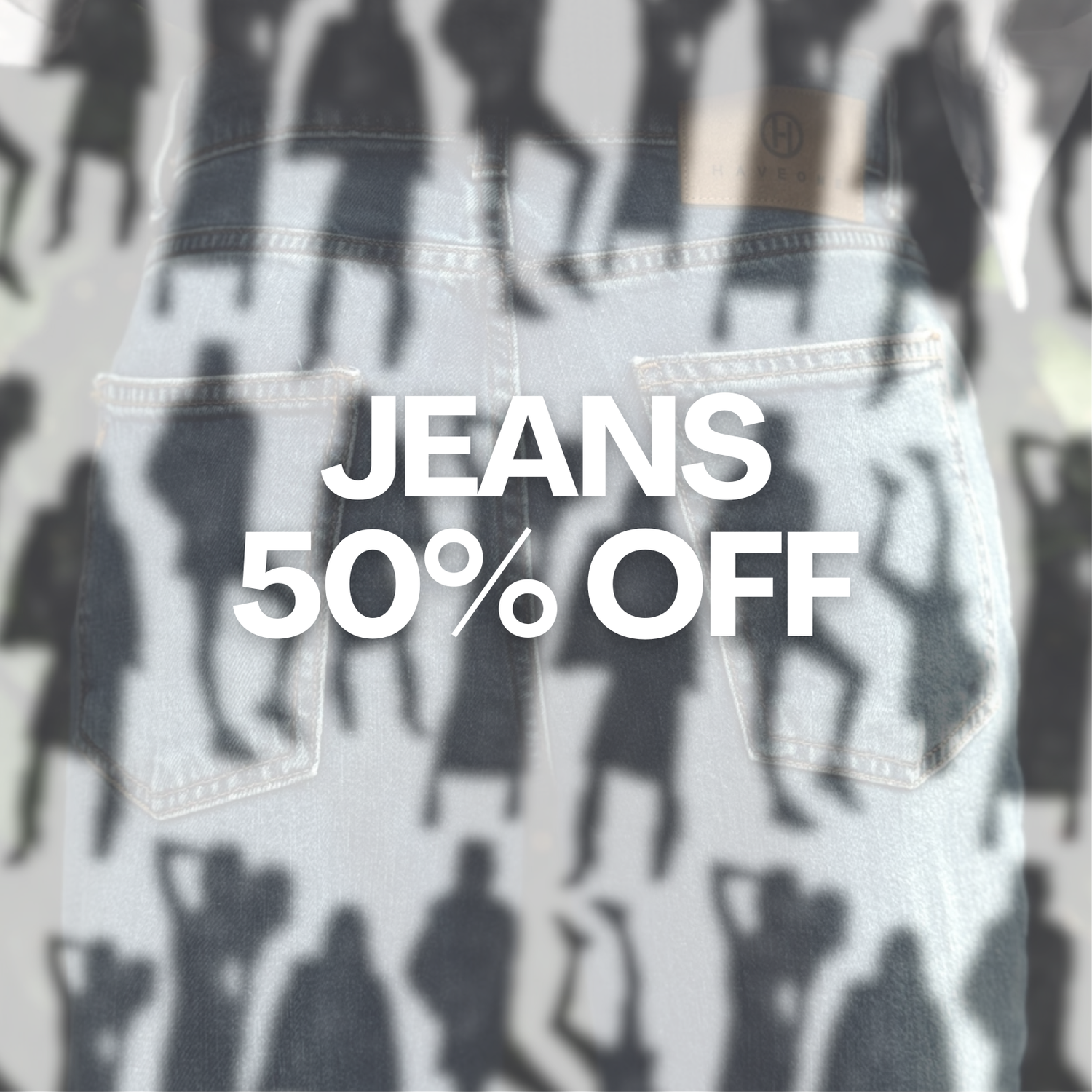 JEANS 50% OFF